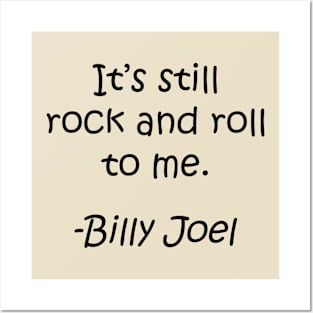 Billy Joel: It's Still Rock And Roll To Me Posters and Art